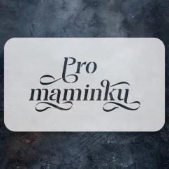 Textová šablona - Pro maminku (malá)