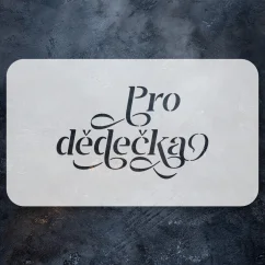 Textová šablona - Pro dědečka (malá)