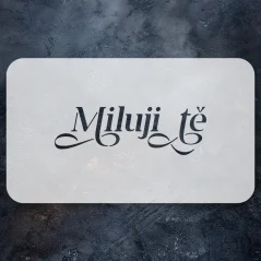 Textová šablona - Miluji tě (malá)